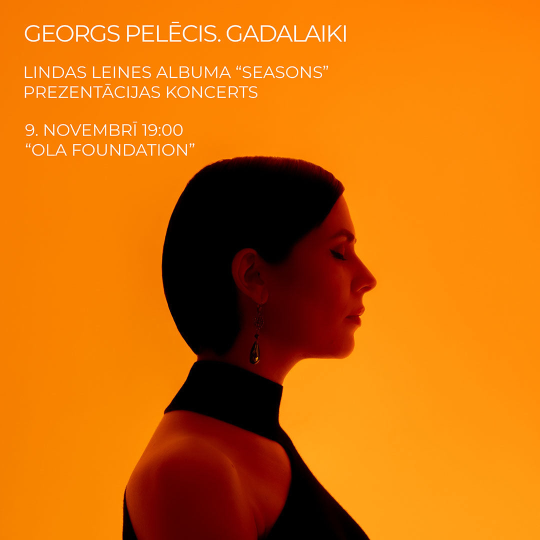 Linda Leine / Georgs Pelēcis. Gadalaiki — koncerts