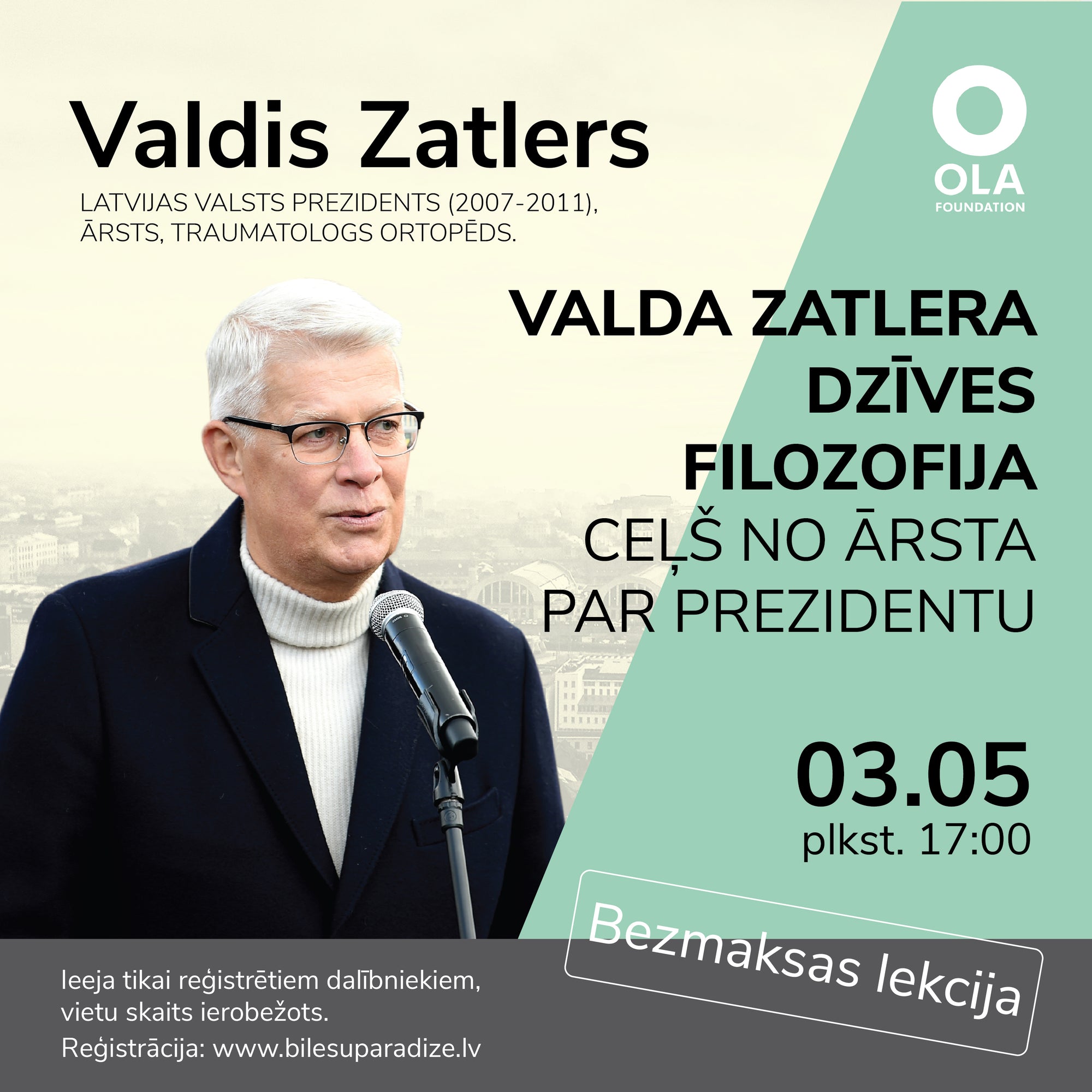 Valdis Zatlers — bezmaksas lekcija (REĢISTRĀCIJA BEIGUSIES)