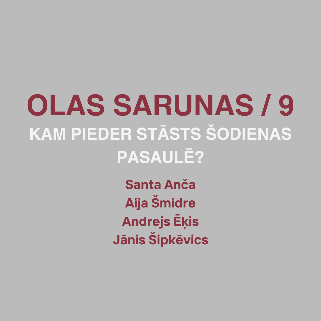 "Kam pieder stāsts šodienas pasaulē?"